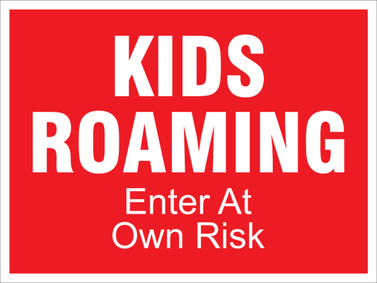 Kids Roaming Sign