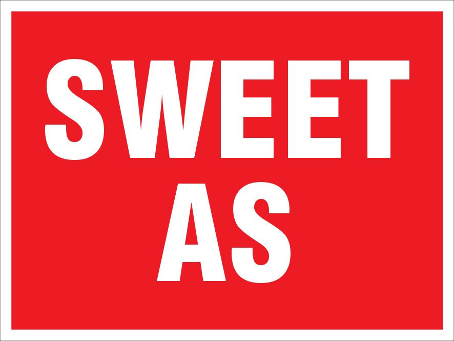 Sweet As Sign