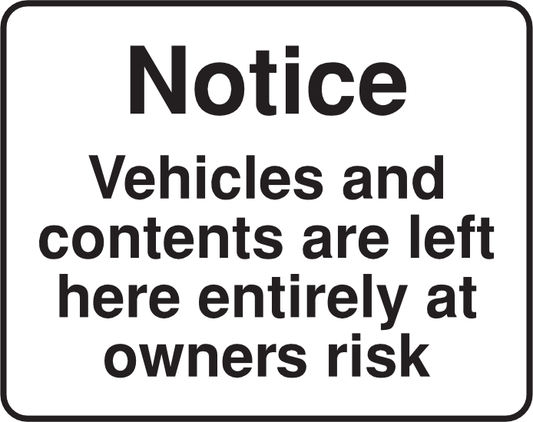 Traf736 Notice - Vehicles and Contents Own Risk