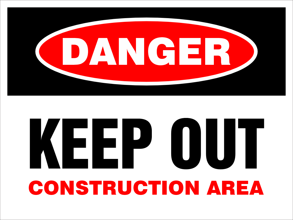 Site Safety Danger Keep Out Construction Sign